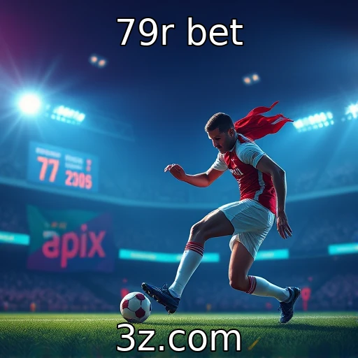 79r bet Como as apostas esportivas podem transformar sua análise de partidas